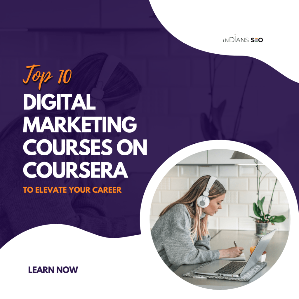 Top 10 Digital Marketing Courses on Coursera to Elevate Your Career