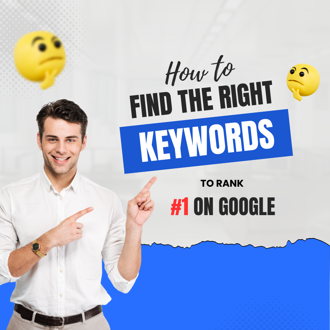 How to Find the Right Keywords to Rank #1 on Google