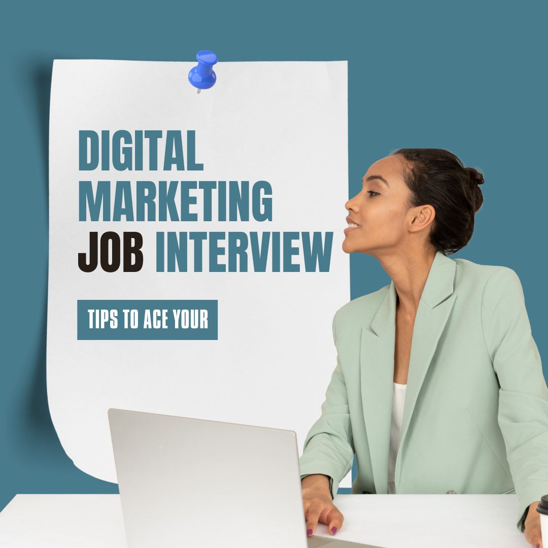 Tips to Ace Your Digital Marketing Job Interview