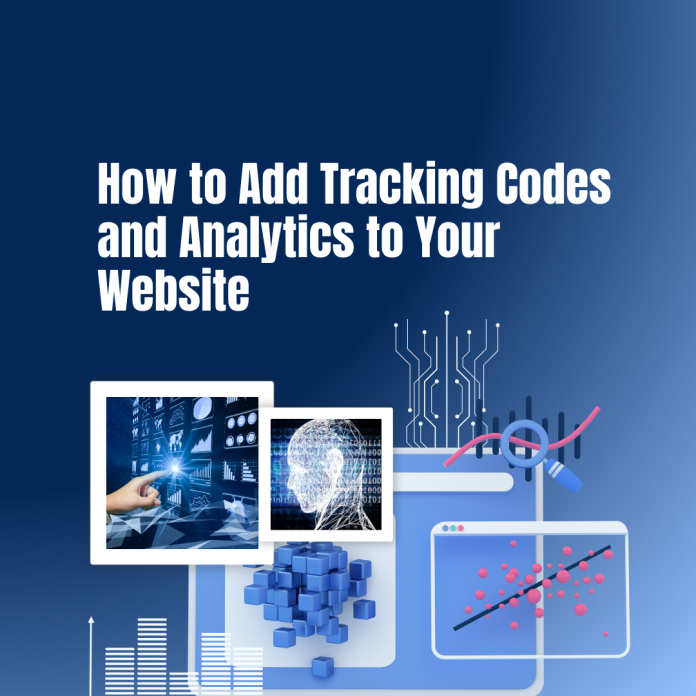 How to Add Tracking Codes and Analytics to Your Website