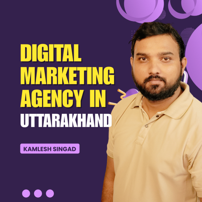 Digital Marketing Agency in Uttarakhand Digital Marketing Agency in Uttarakhand