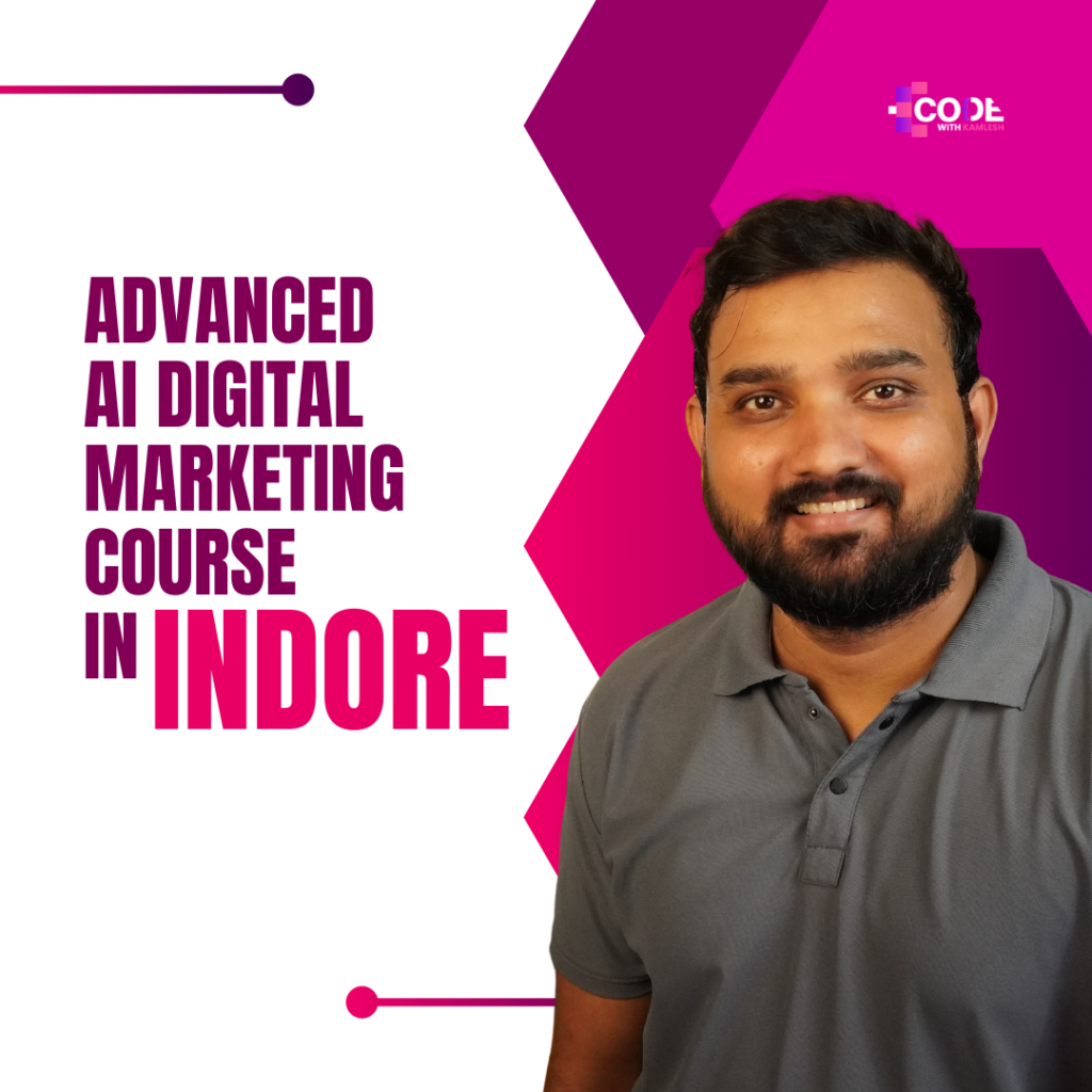 Advanced AI Digital Marketing Course in Indore