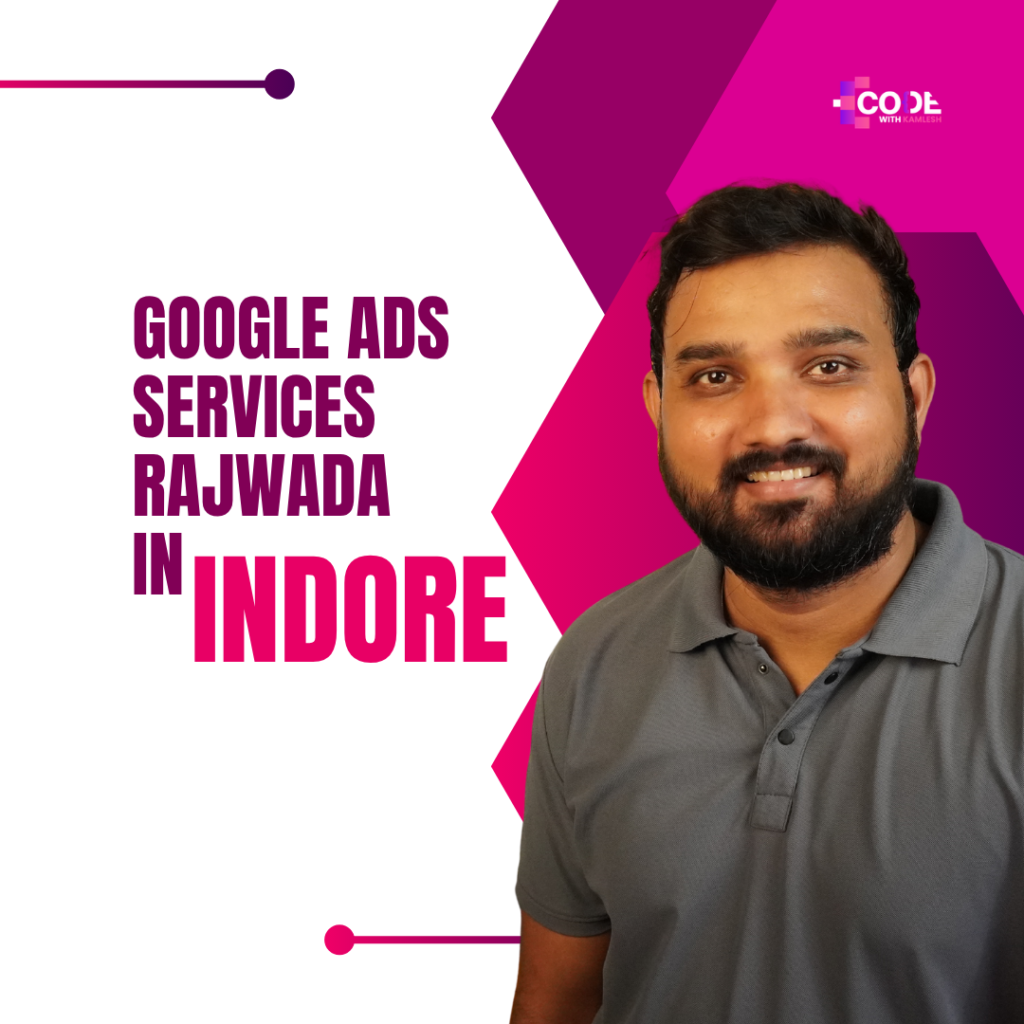 Google Ads Services in Rajwada, Indore